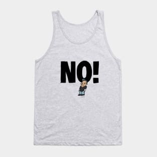 No! no 1 Tank Top